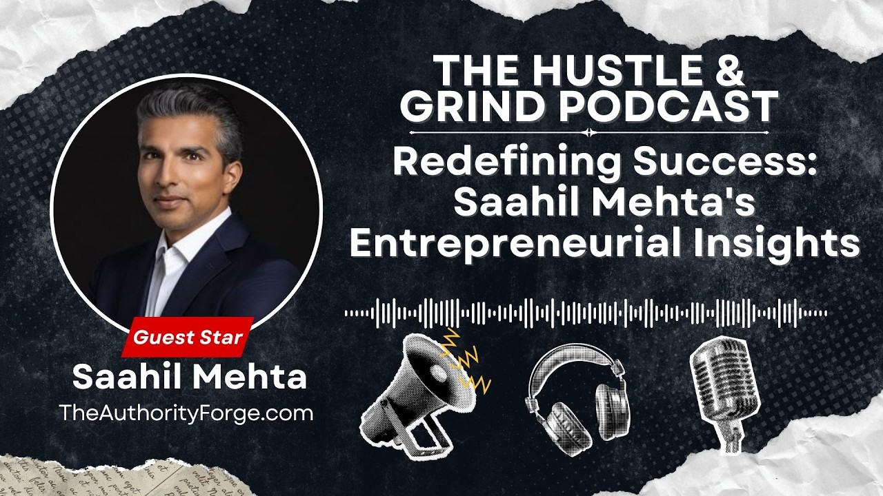 Redefining Success: Saahil Mehta's Entrepreneurial Insights