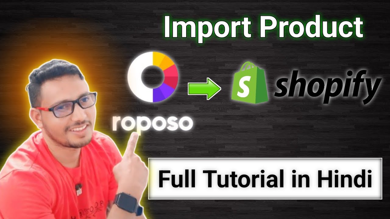How to import products roposo clout to Shopify Store | important products roposo to Shopify