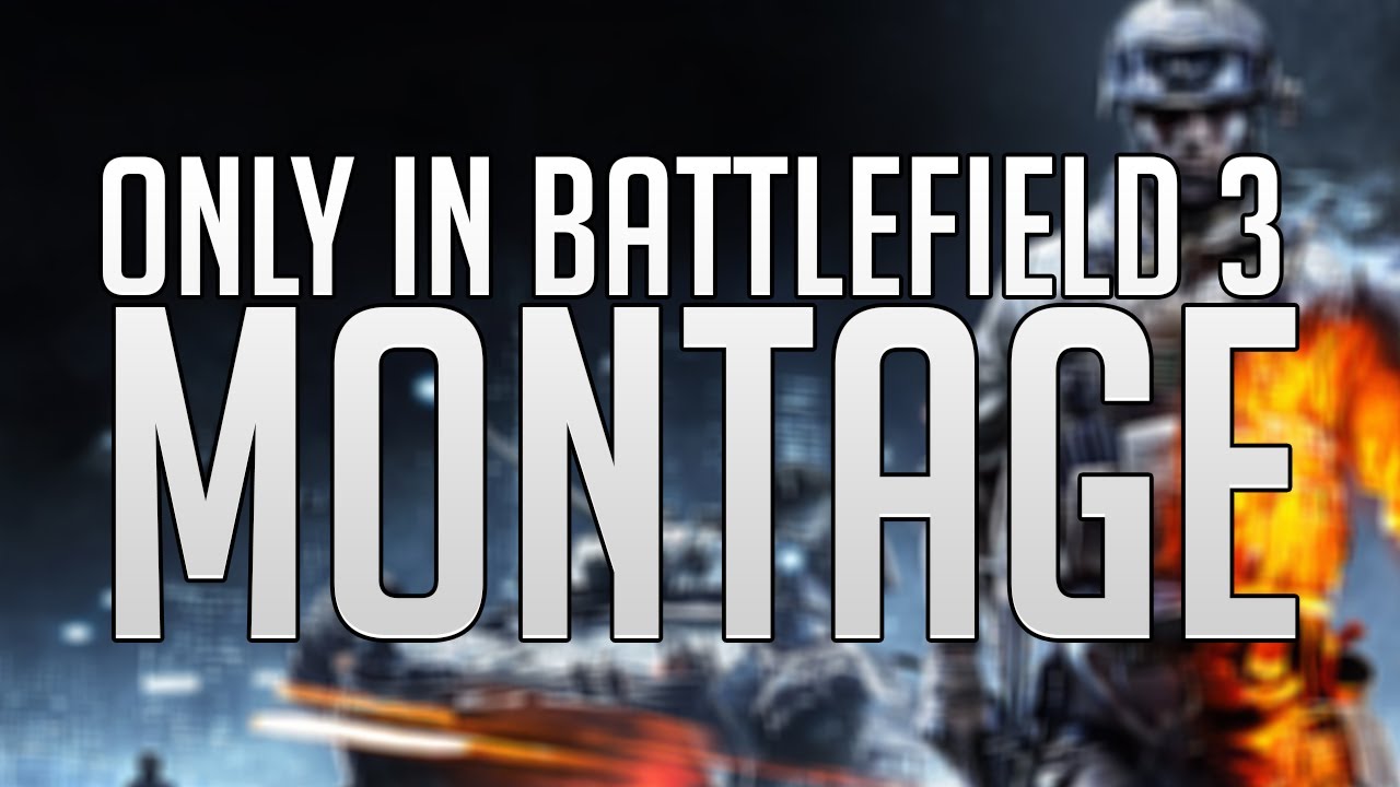 Only in Battlefield 3 Montage by The Sentinel