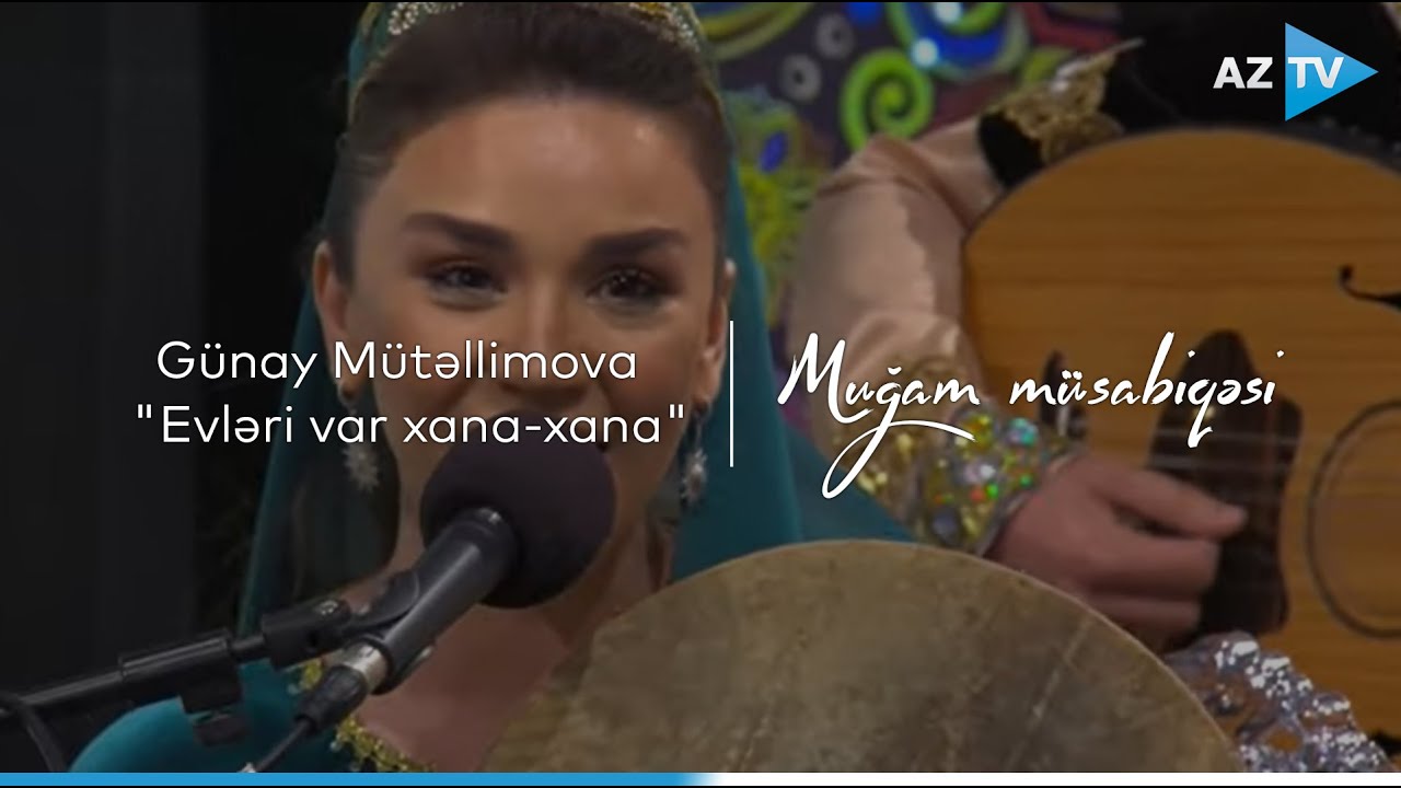 Günay Mütəllimova - Evləri var xana-xana | VIII 