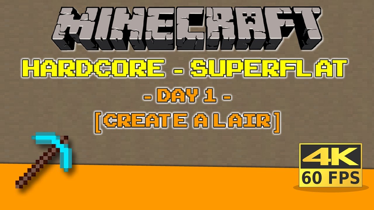 Minecraft - Hardcore Superflat #1 (Day 1) [Create a lair]