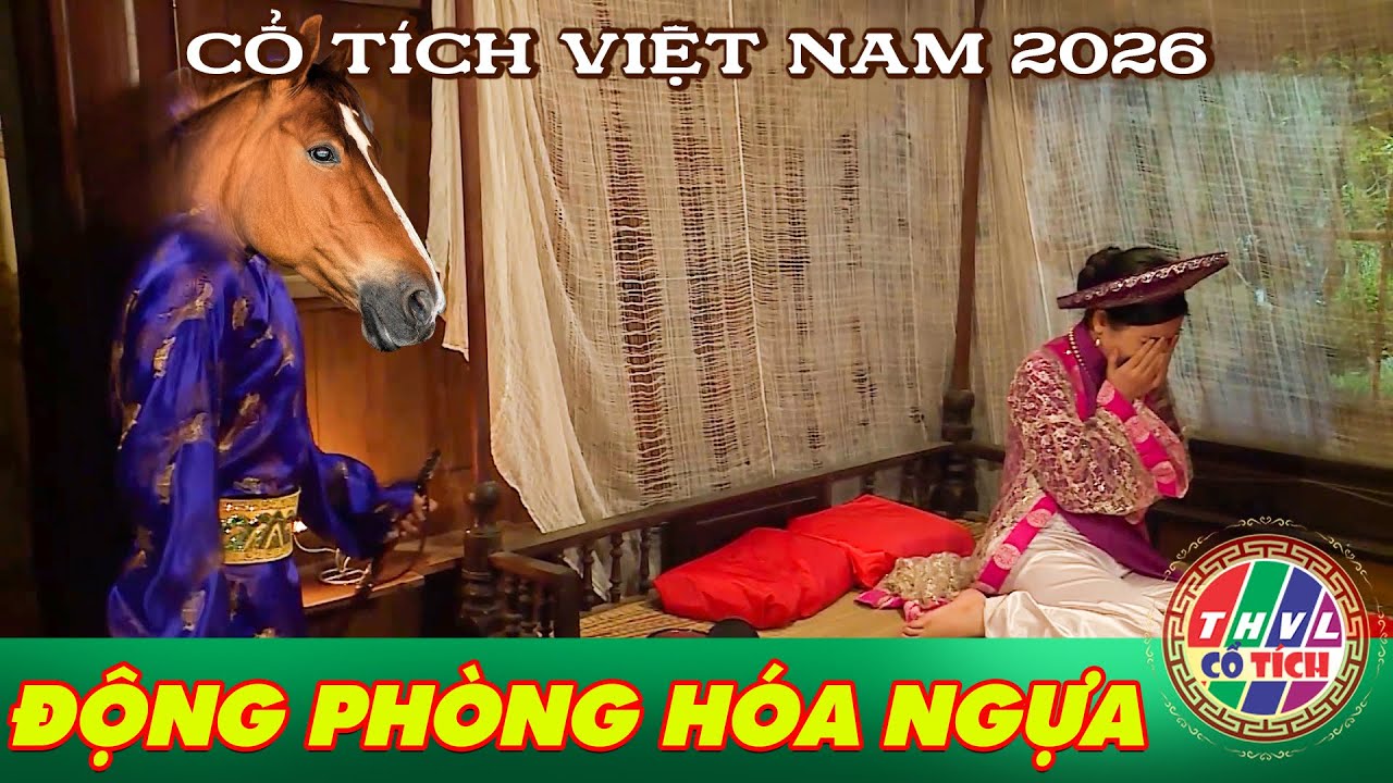 CỔ TÍCH MỚI 2026 ⭐ ĐỘNG PHÒNG HÓA NGỰA ⭐ CỔ TÍCH VIỆT NAM HAY NHẤT 2026 ⭐