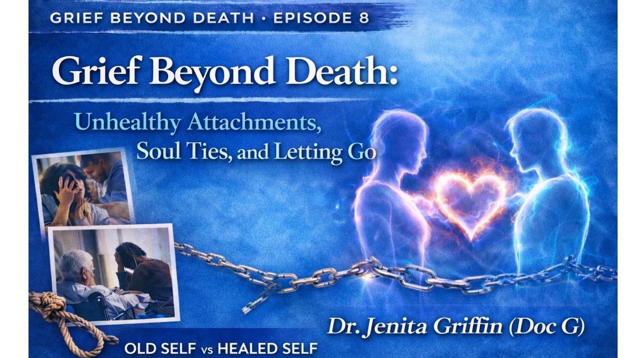 Episode 8: Grief and Unhealthy Attachments