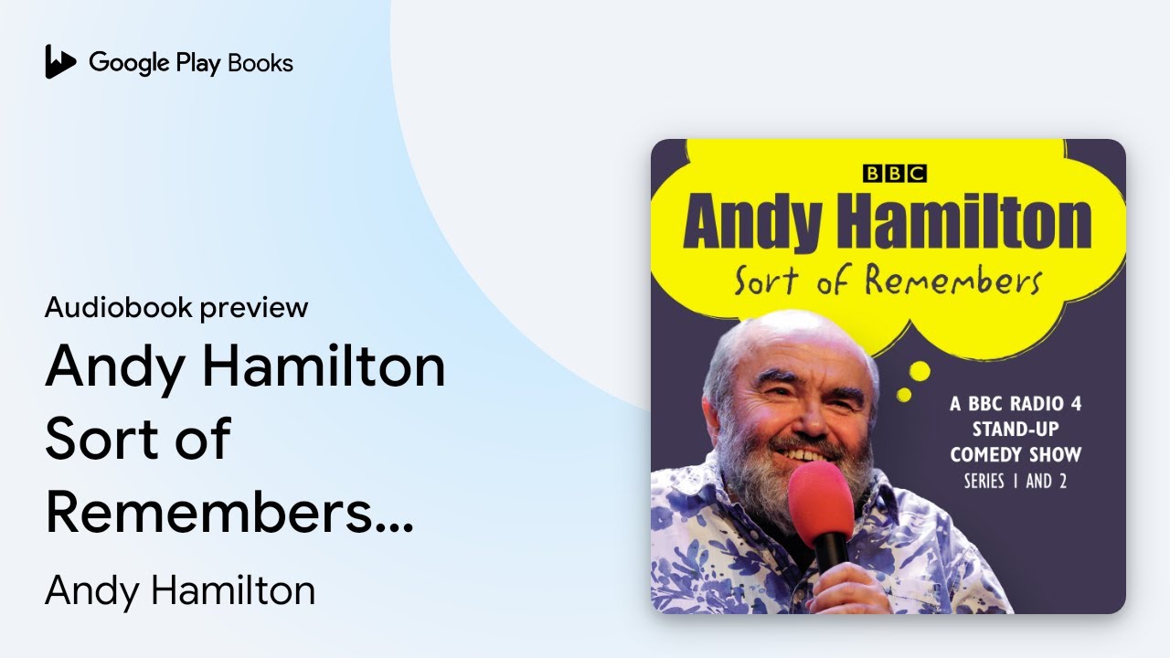 Andy Hamilton Sort of Remembers: Series 1 and&hellip; by Andy Hamilton &middot; Audiobook preview