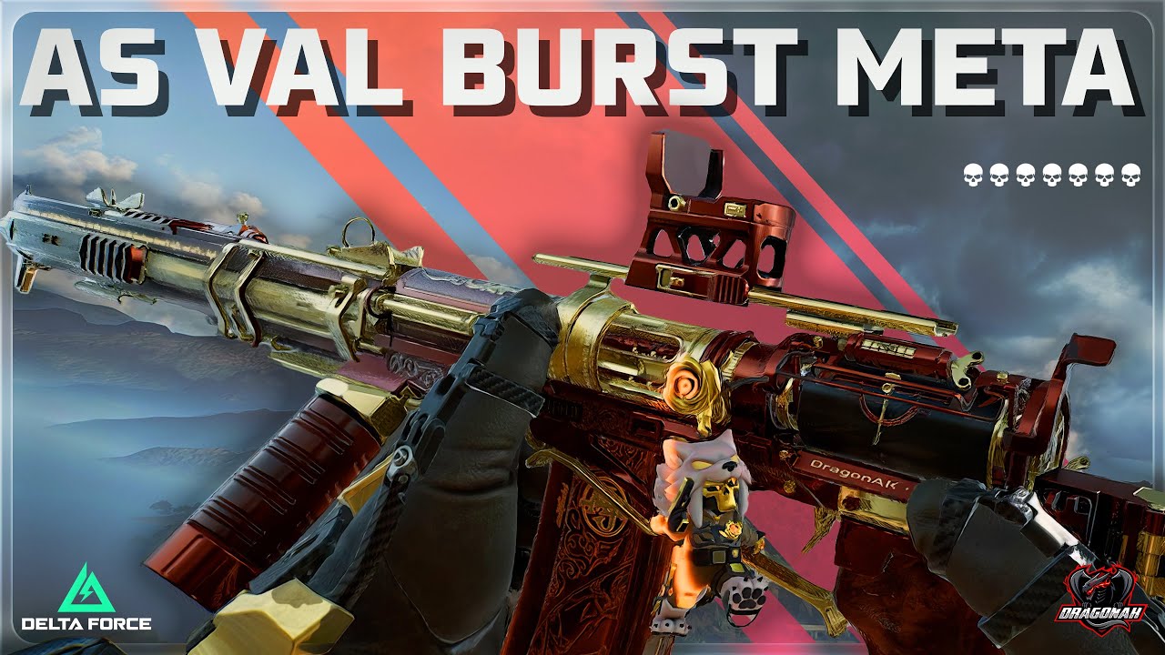 AS VAL LOADOUT - ĐỒ SÁT CẢ MAP VỚI NÒNG BURST 4 META MÙA 7 | HƯỚNG DẪN DELTA FORCE | DRAGONAK