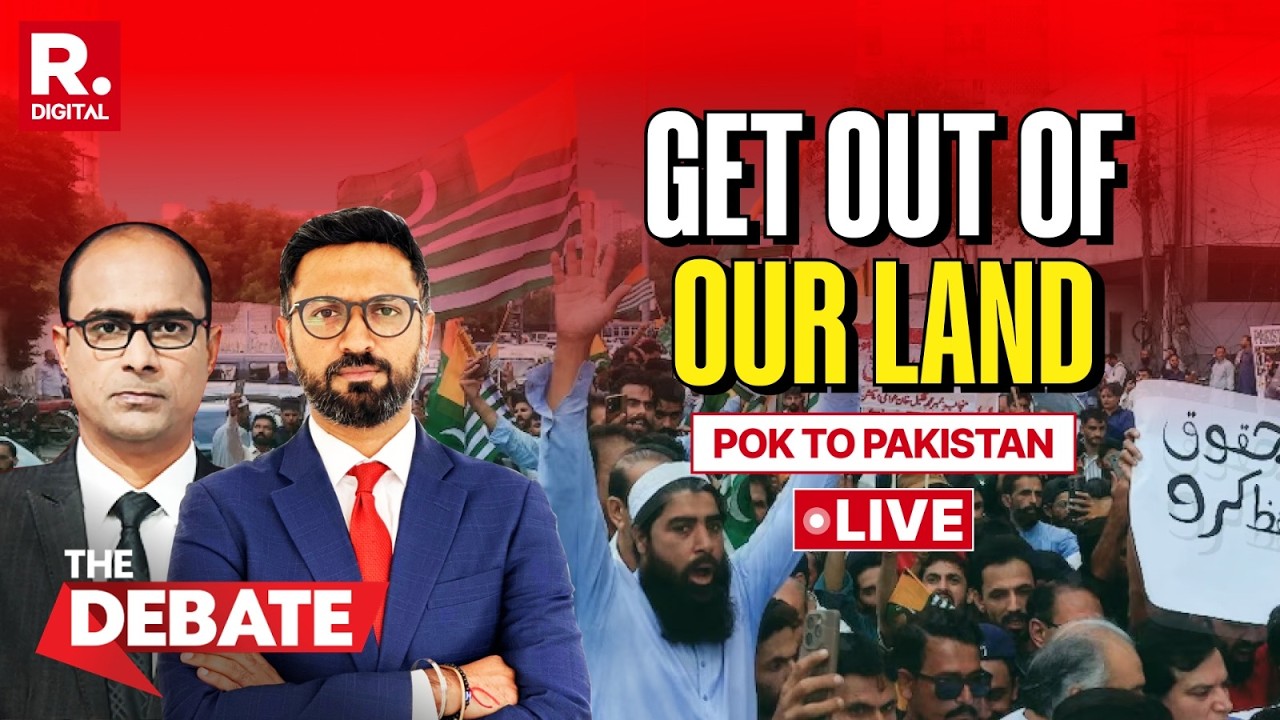 The Debate LIVE: Unrest Against Pakistan Forces In PoK Reaches Tipping Point