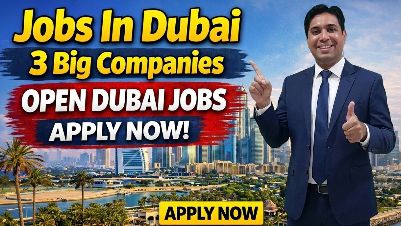Jobs In Dubai Today | Three Big Companies Open Dubai Jobs