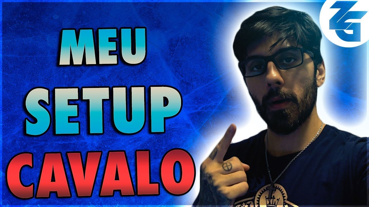 Meu Setup CAVALO