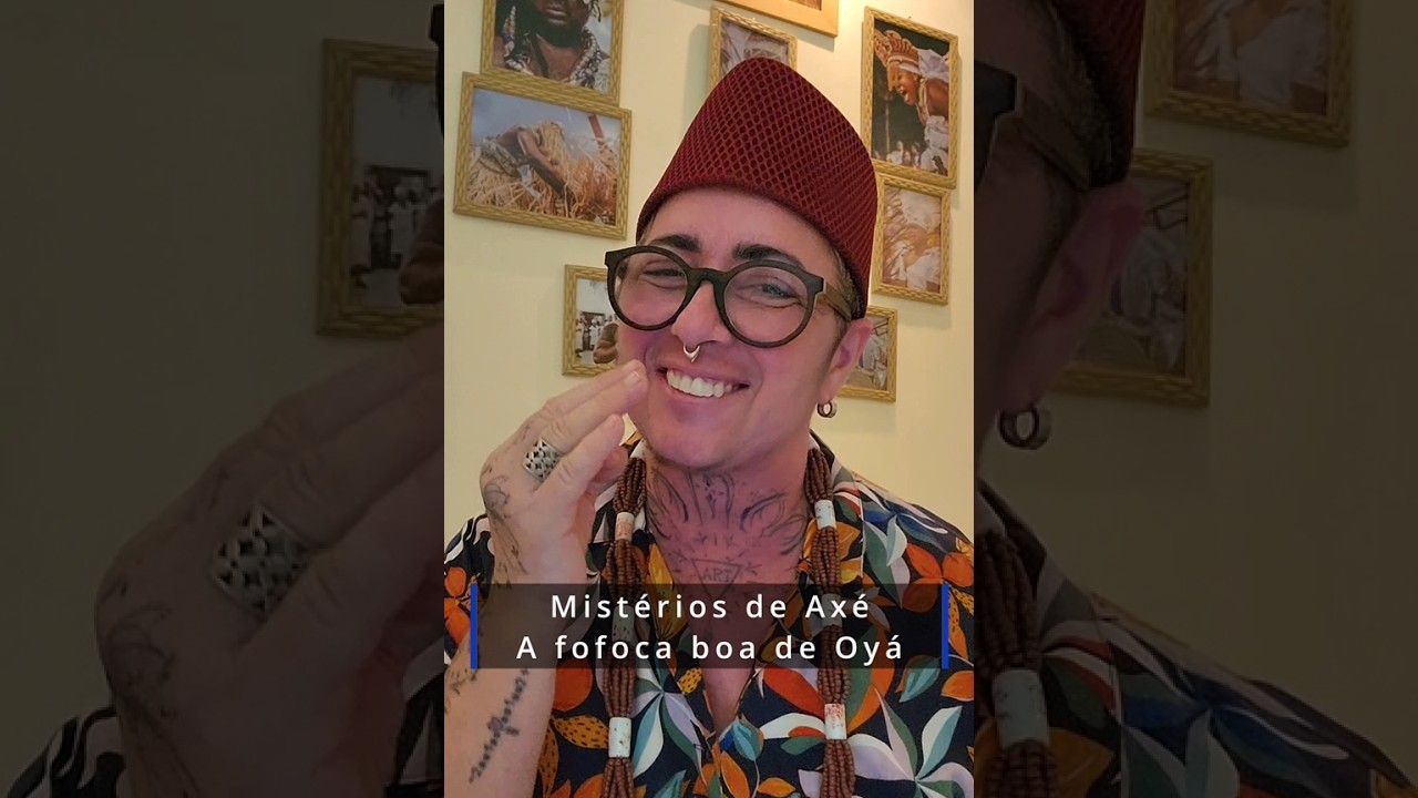 Mistérios de Axé - Fofoca boa de Oyá