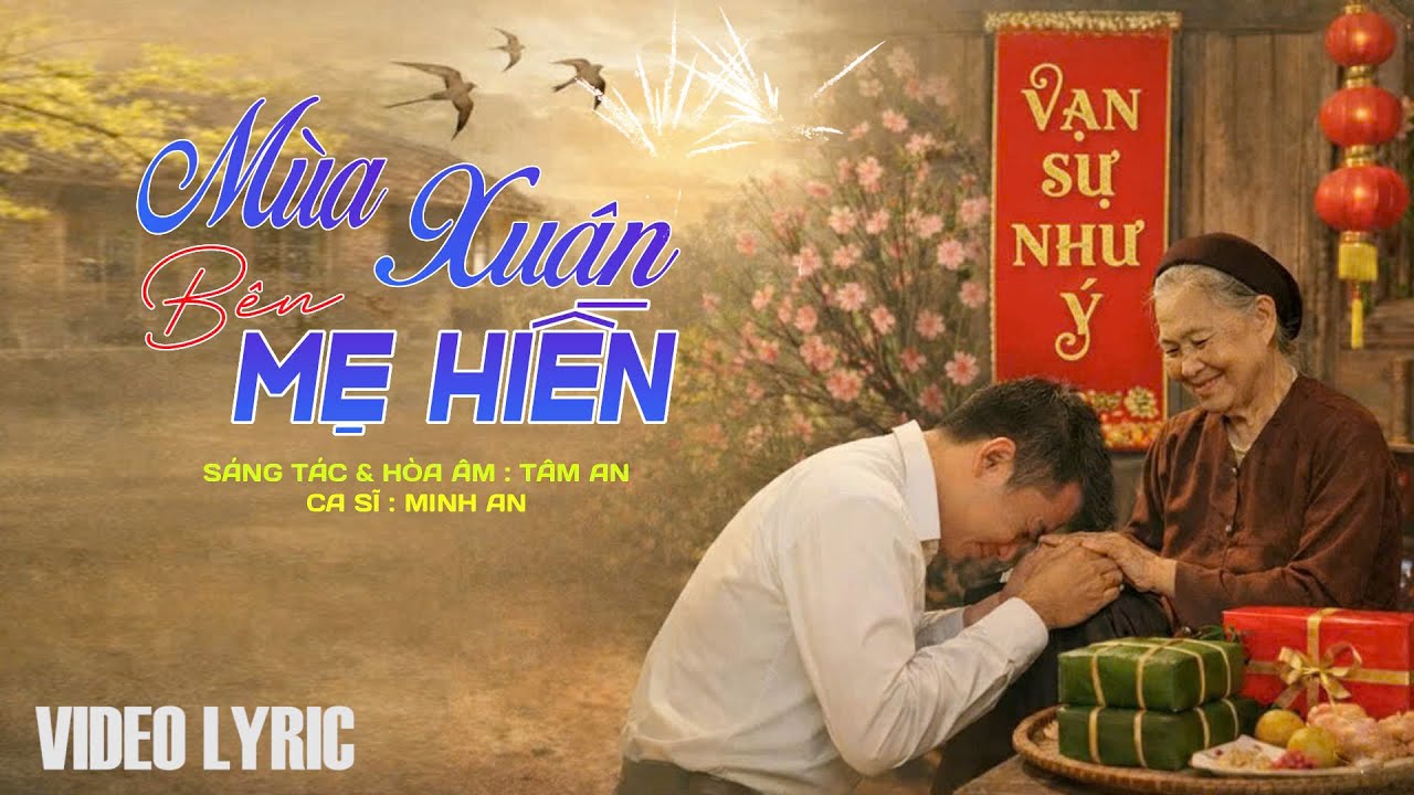 MÙA XUÂN BÊN MẸ HIỀN | MINH AN | TUYỆT PHẨM BOLERO XUÂN DÀNH CHO NHỮNG NGƯỜI CON TỪNG TRÃI