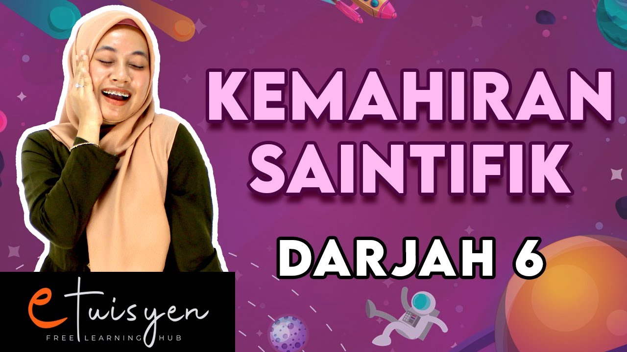 [eTuisyen] DARJAH 6 SAINS  : Unit 1 - Kemahiran Saintifik