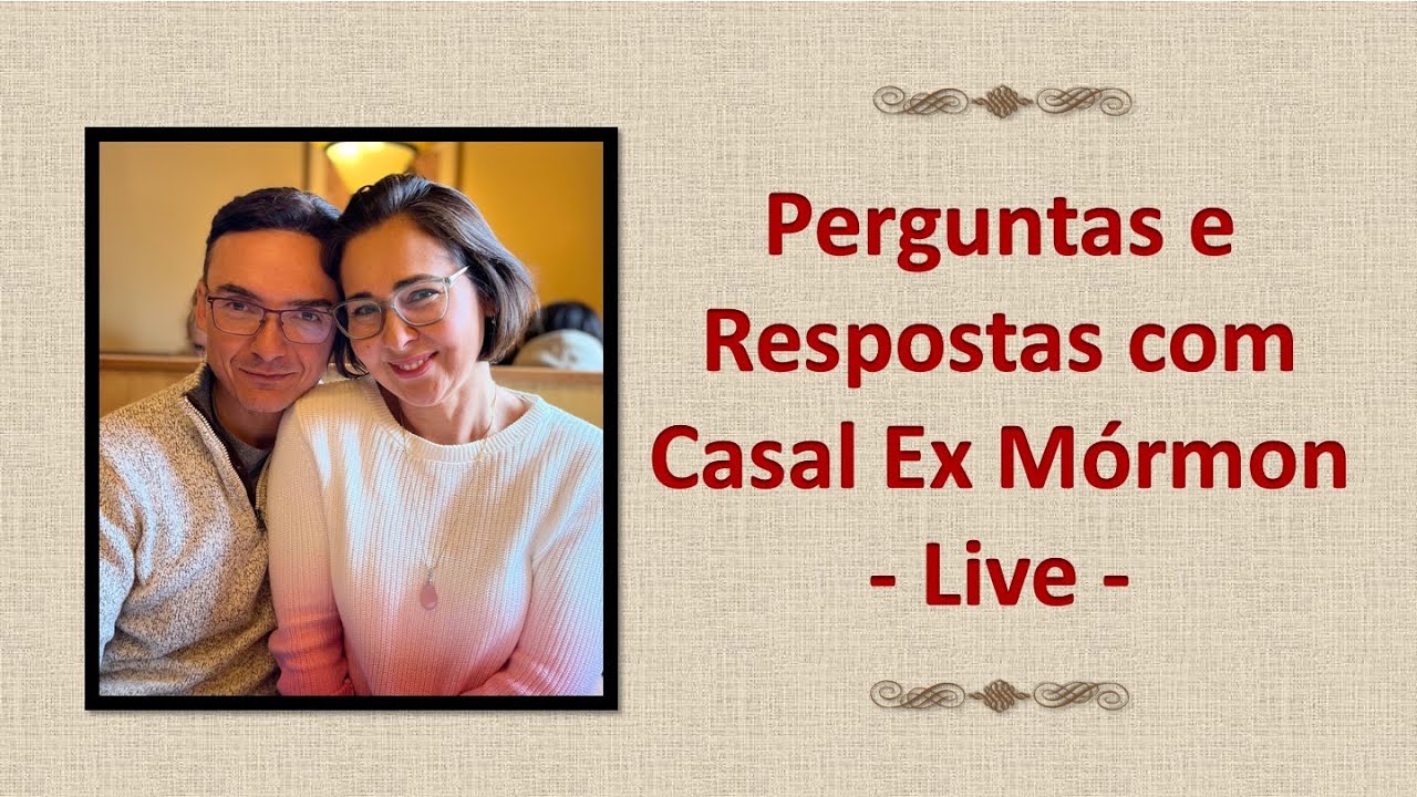 62 - Perguntas e Respostas com um Casal Ex-Mormon