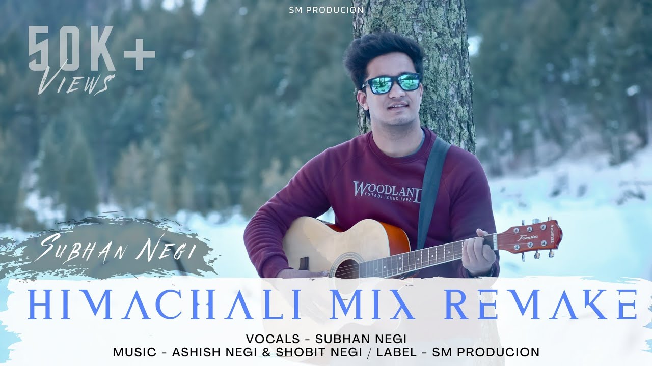 Himachali Mix Remake /Subhan Negi / Ashish Negi & Shobit Negi / SM Production