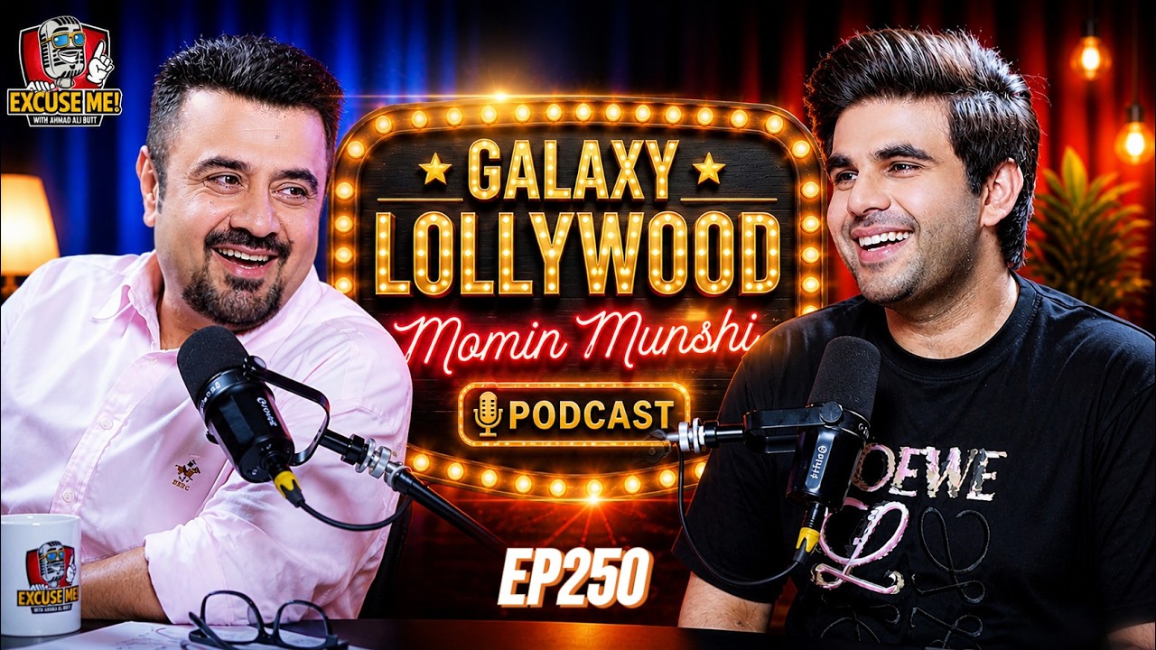 Excuse Me with Ahmad Ali Butt | Ft. Momin Ali Munshi | Latest Interview | Episode 250 | Podcast