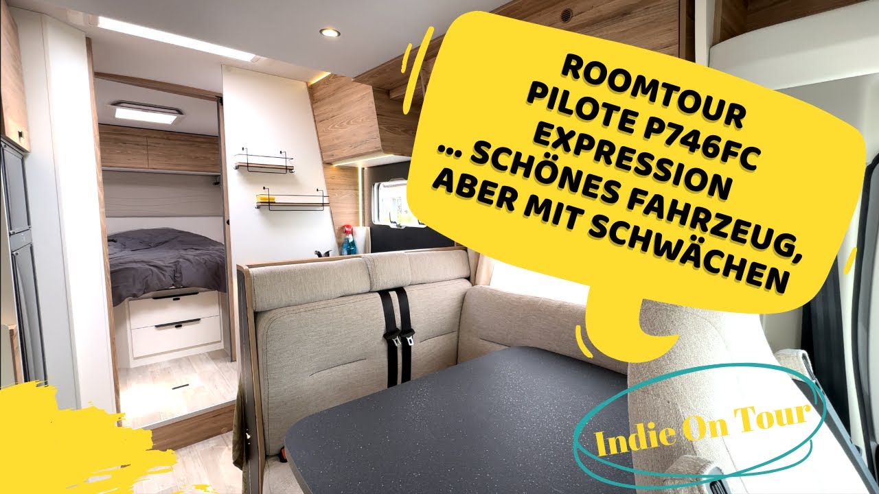 Fahrzeugvorstellung Pilote P746FC ... schönes Wohnmobil, aber mit Schwächen!