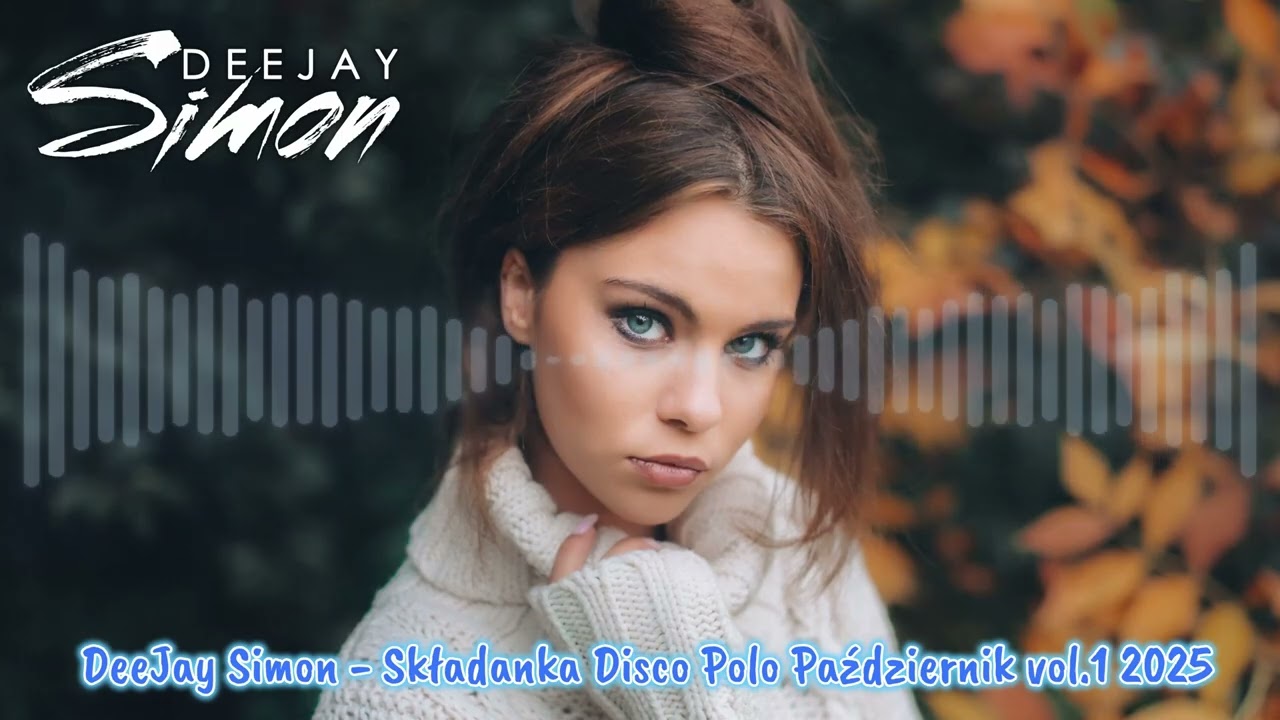Disco Polo 2025 !!! Składanka Disco Polo 2025 !!! DEEJAY SIMON !! Październik vol.1 2025