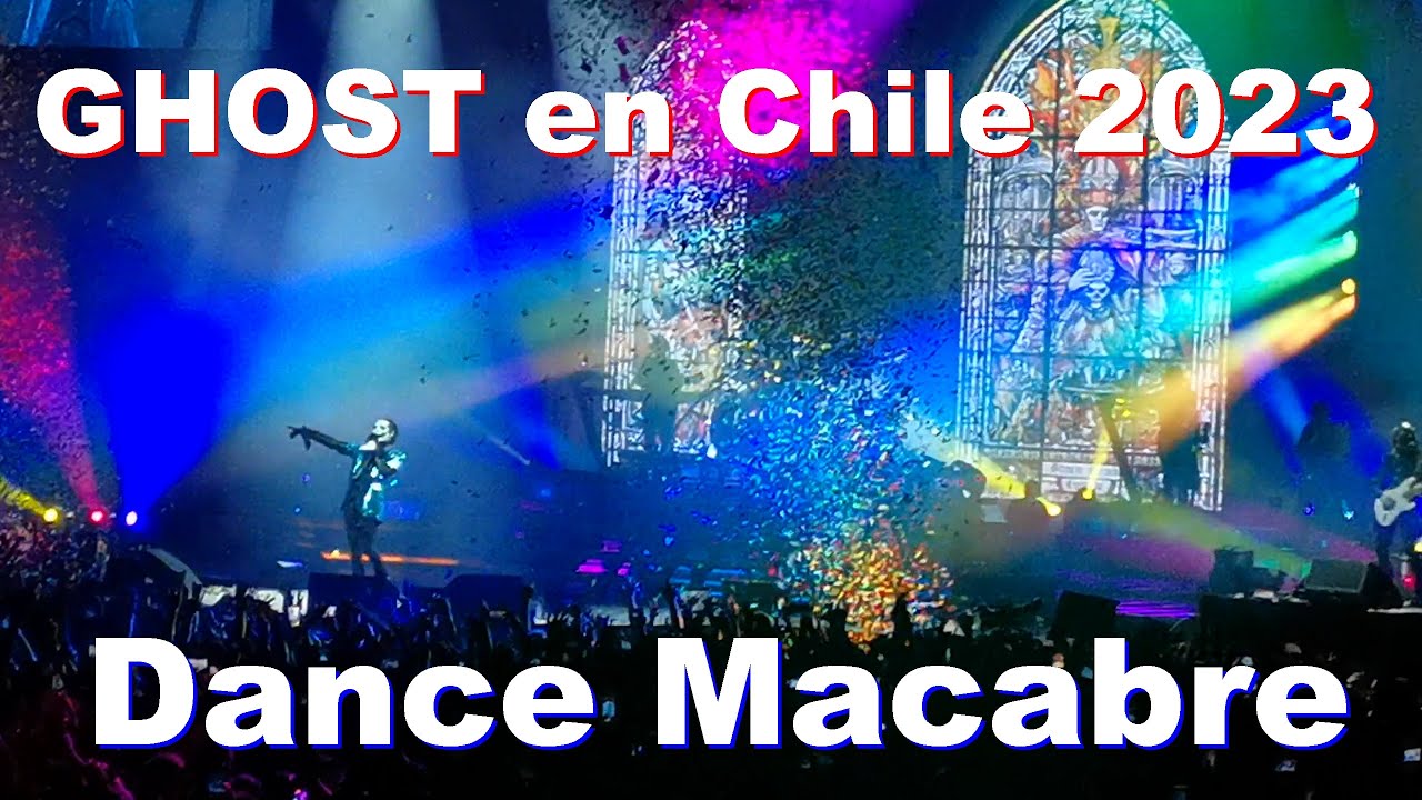 GHOST en Chile 2023 - Dance Macabre (Movistar Arena)