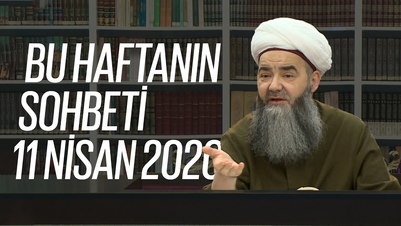 Bu Haftanın Sohbeti 11 Nisan 2020