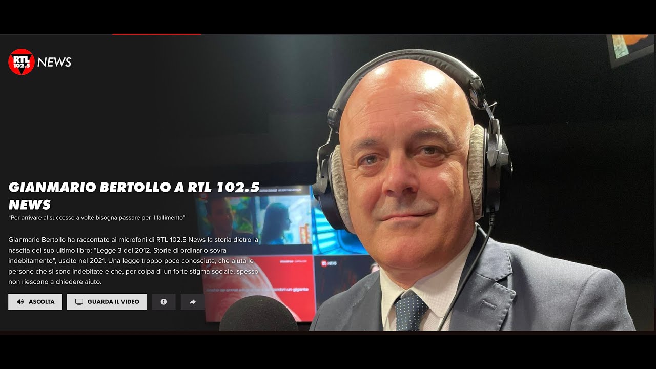 Sovraindebitamento e problemi di debiti - Gianmario Bertollo di Legge3.it a RTL102.5