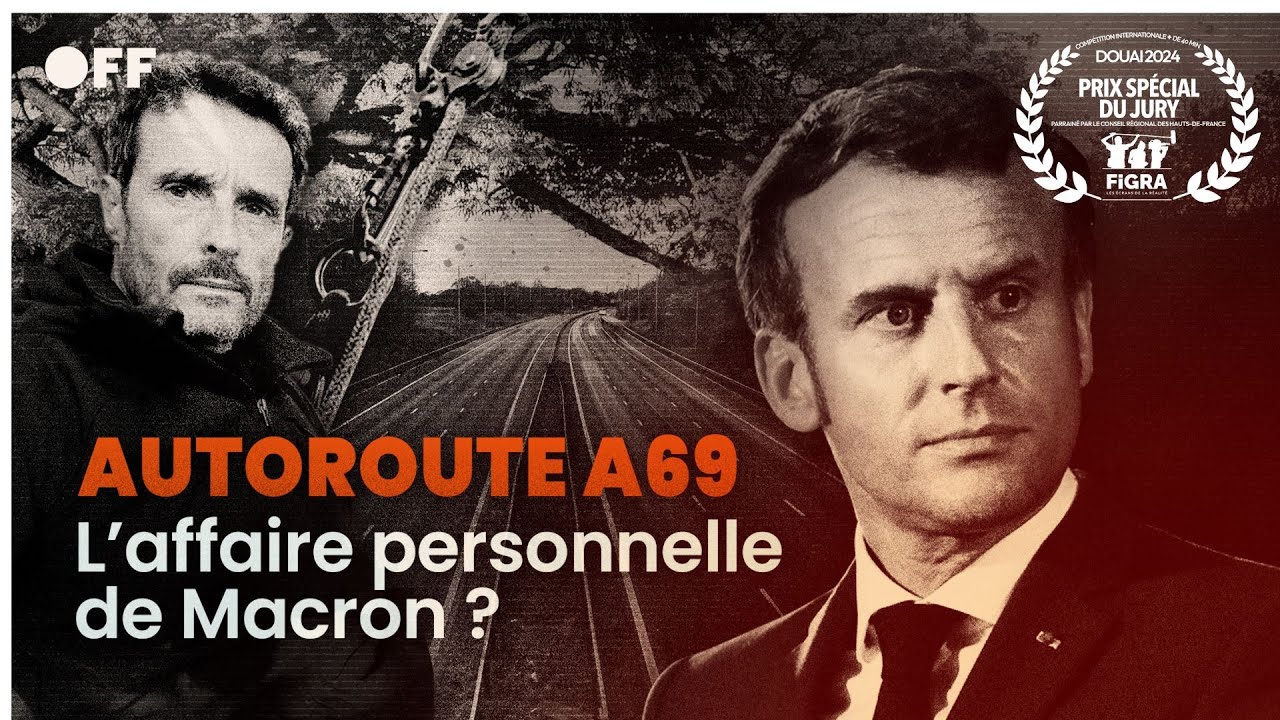 AUTOROUTE A69 : l'affaire personnelle de Macron ? | Documentaire | OFF