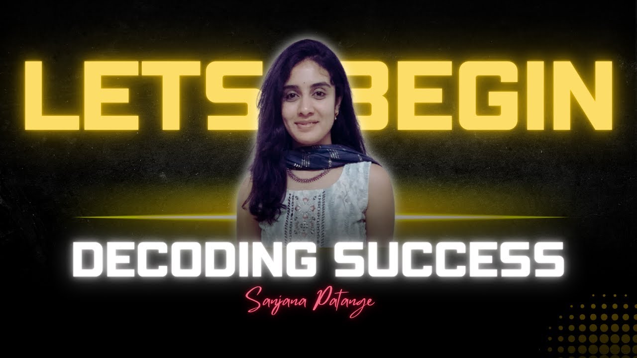 LETS BEGIN | Decoding Success | Lets Achieve Your Dream Life