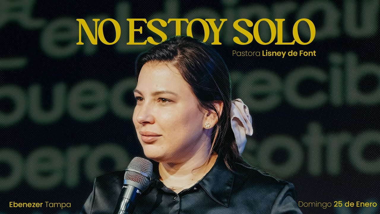 2do | No Estoy Solo | Pra. Lisney de Font | 01-25-2026
