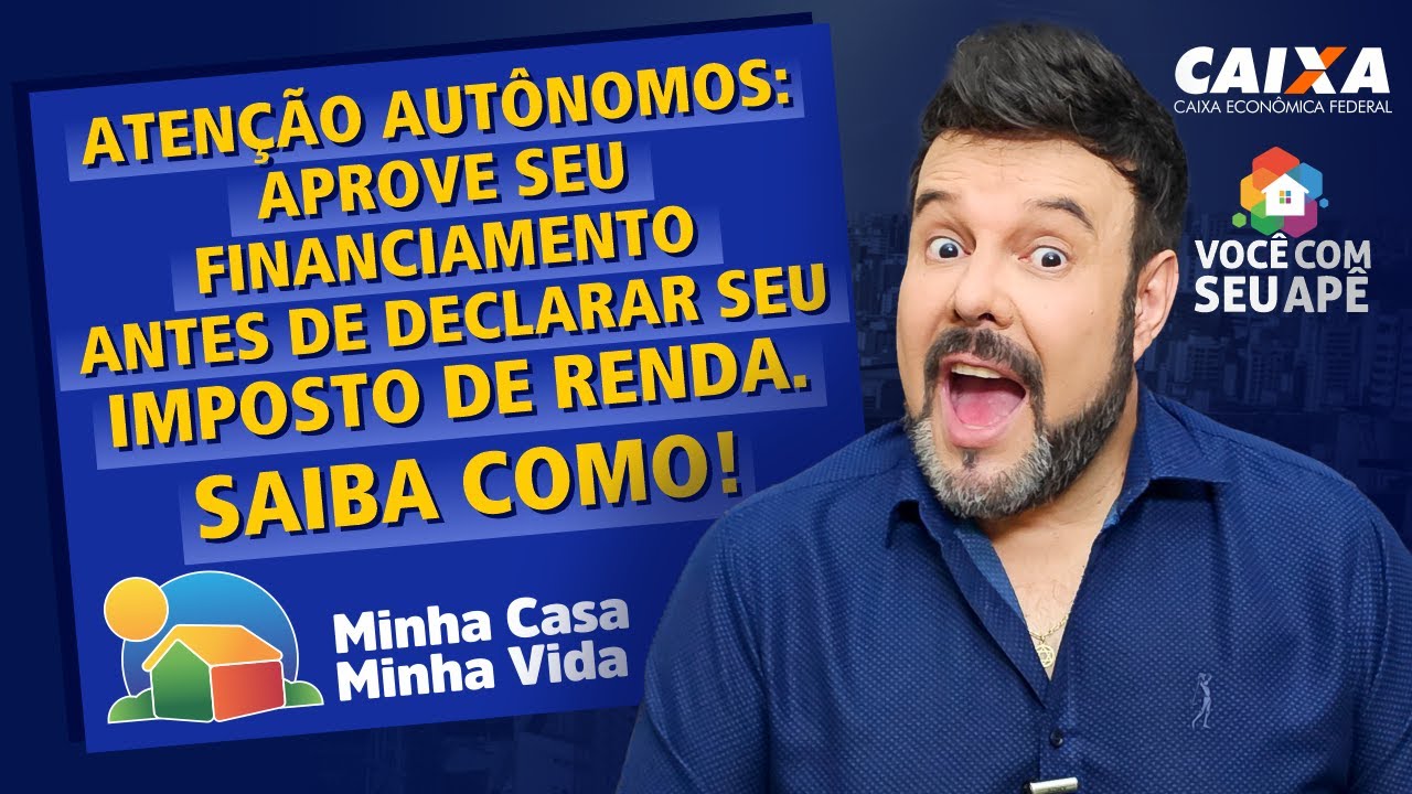 ATENÇÃO AUTÔNOMOS: Aprove Seu Financiamento Imobiliário Antes de Declarar Seu Imposto de Renda.