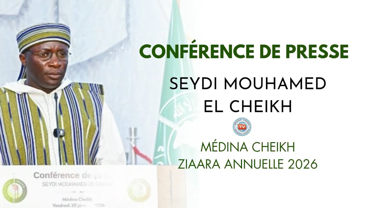 CONFERENCE DE PRESSE || ZIARRA ANNUELLE 2026 A MEDINA CHEIKH