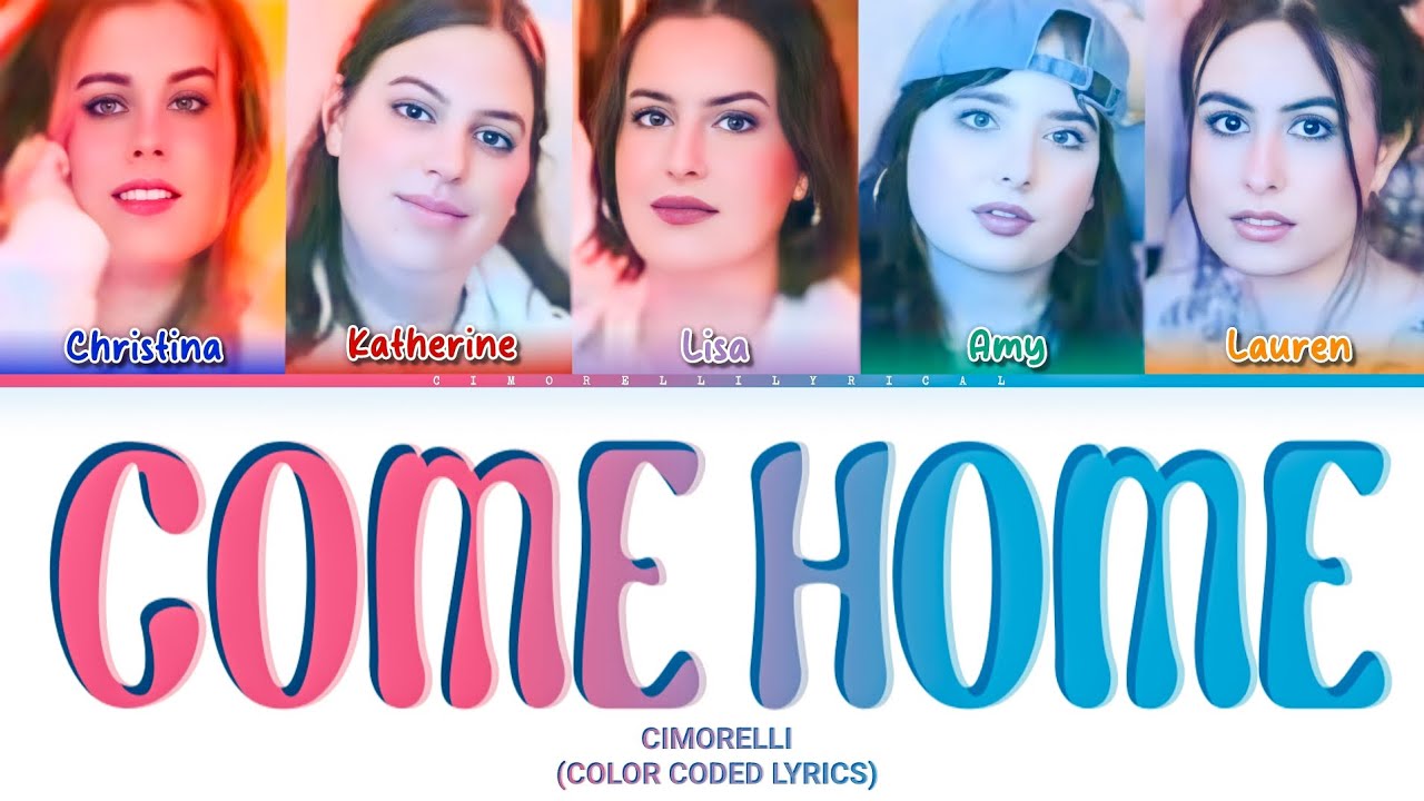 Cimorelli - Come Home (Stay Up Late) [Color Coded Lyrics]