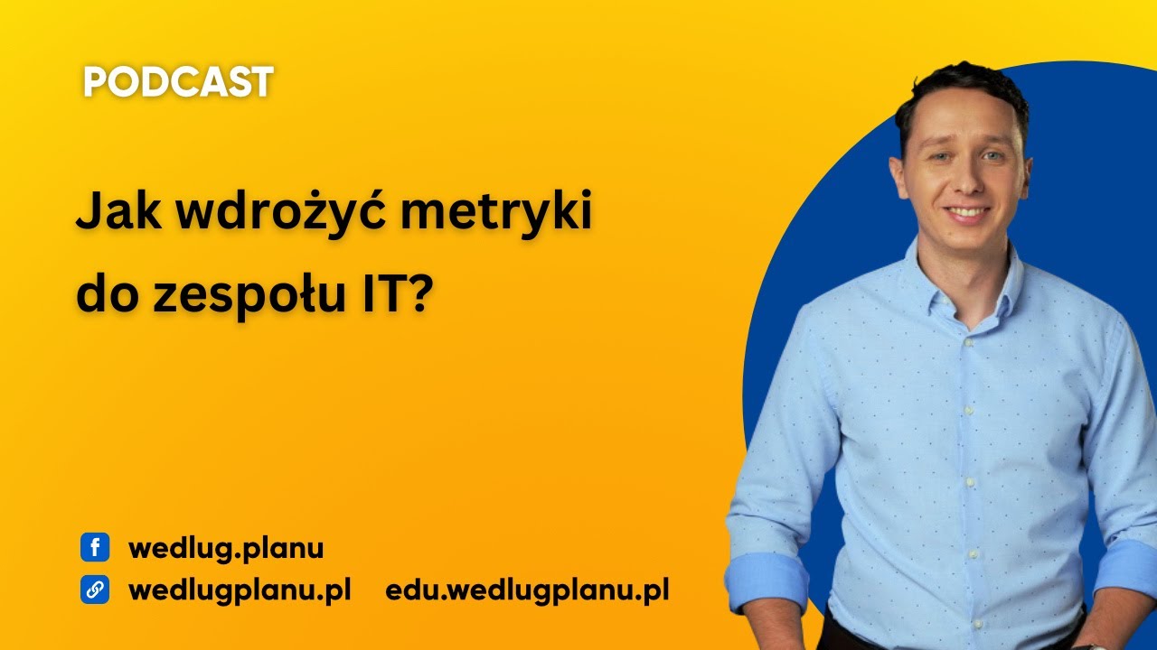 Jak wdrożyć metryki do zespołu IT? - cz. 1