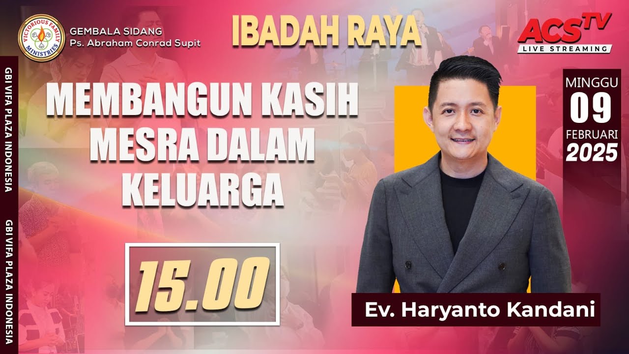 GBI Victorious Family - Ev. Haryanto Kandani - 15.00 WIB | 09 Februari 2025 |
