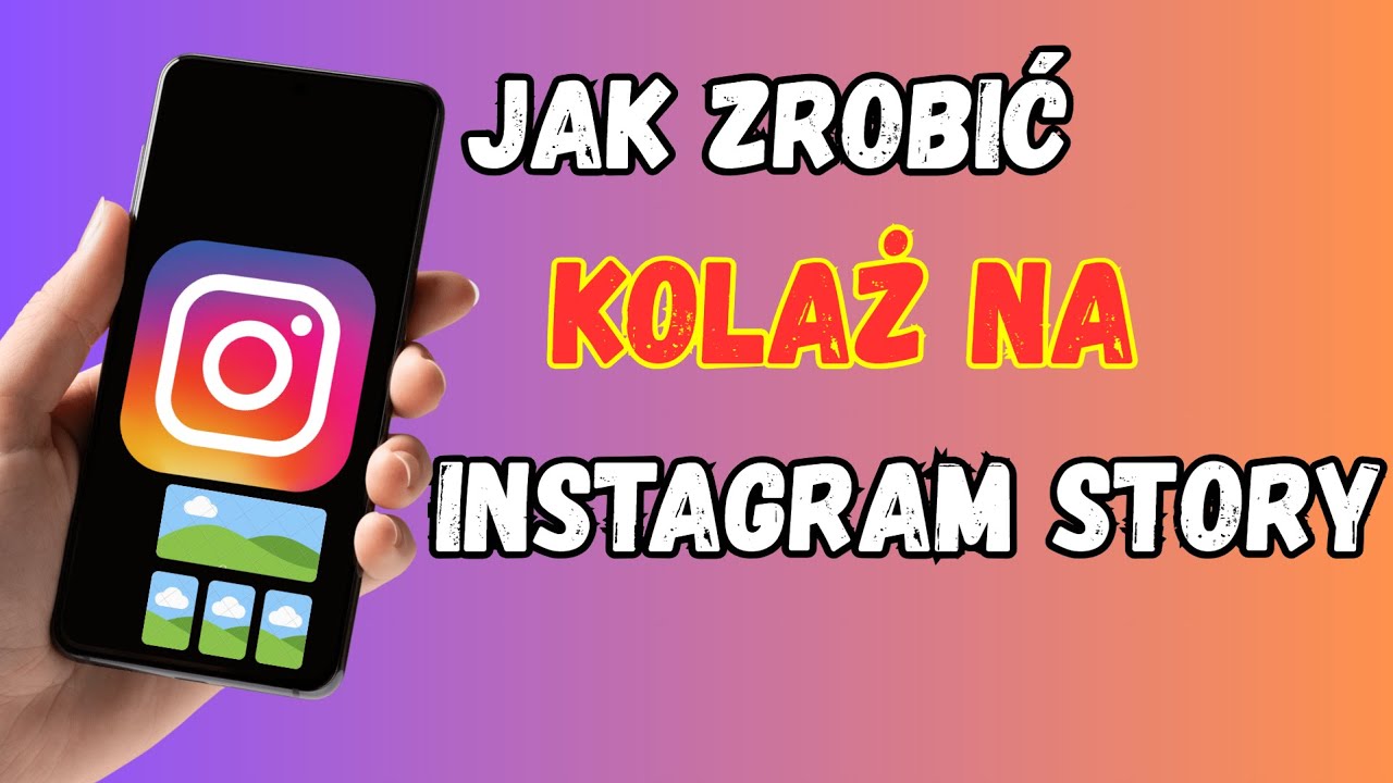 Jak zrobić kolaż w Instagram Story (Relacja) – Prosty poradnik 2025
