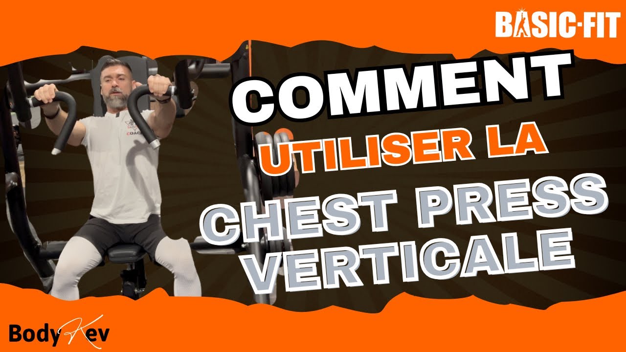 Comment utiliser la Chest Press Verticale pour muscler ses pectoraux | Basic-Fit