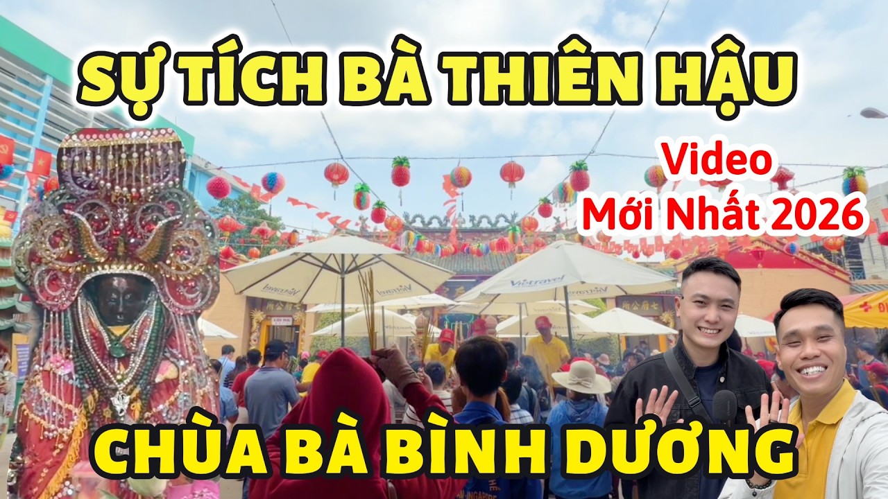 Chùa Bà Bình Dương Thủ Dầu Một Năm 2026 | Sự Tích Thiên Hậu Thánh Mẫu | Cúng 100 Triệu Chùa Pháp Bảo