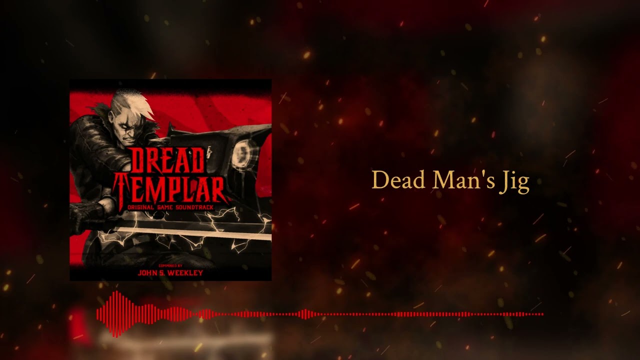 Dead Man's Jig [e3m1, e3m2] | Dread Templar Original Game Soundtrack