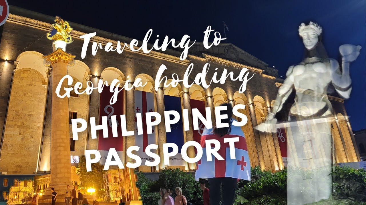 Traveling to Georgia holding a Philippines Passport 
