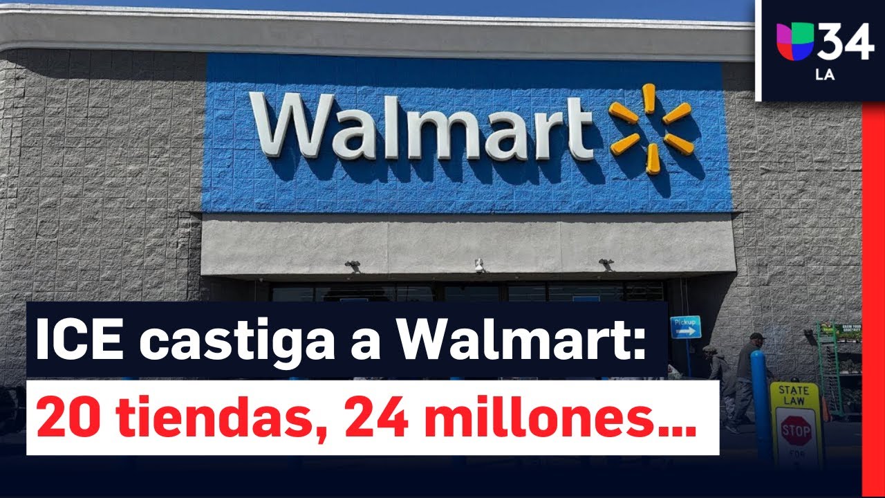 Fallas en permisos de trabajo: ICE multa a Walmart con $24 millones