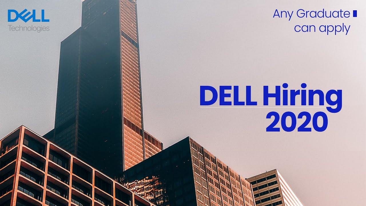 Dell Technologies Hiring 2020 | Any Graduate can apply