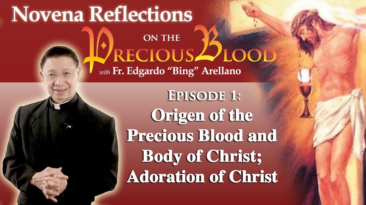 Novena Reflection on the Precious Blood of Jesus DAY 1: ADORATION OF JESUS