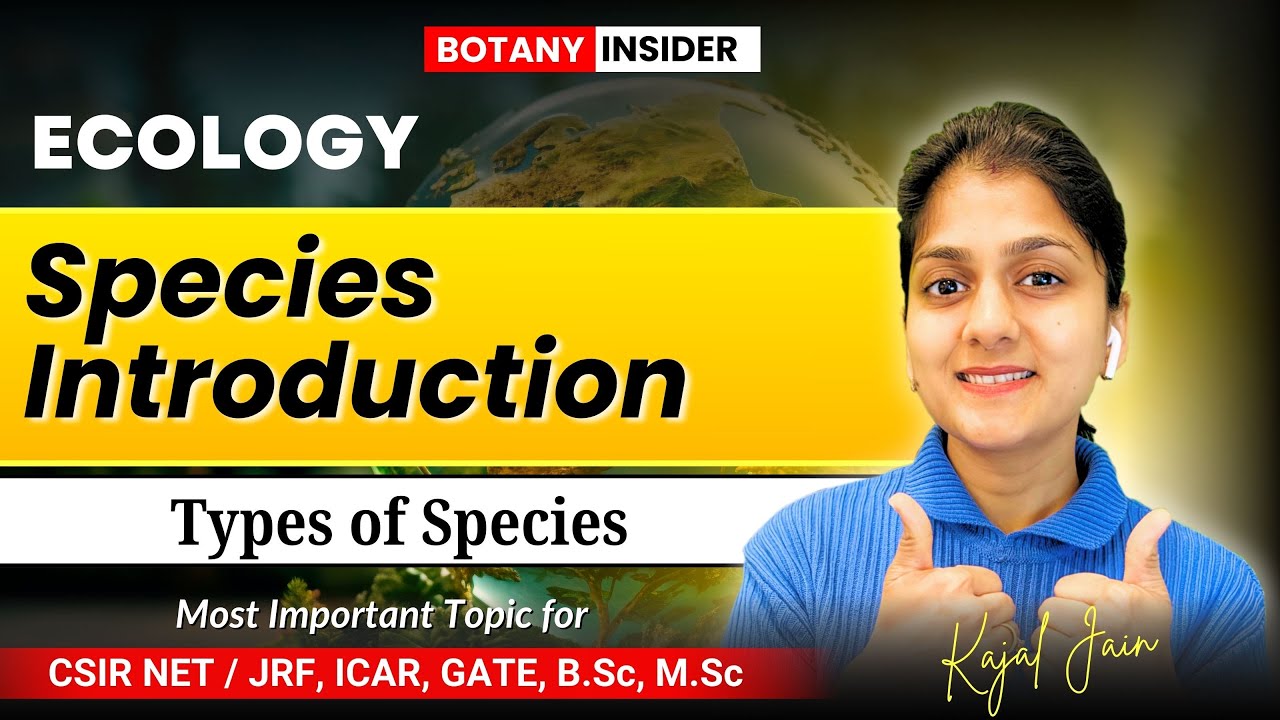 Ecology - Species- Introduction and Types ||  CSIR-NET JRF || GATE || @BotanyInsider
