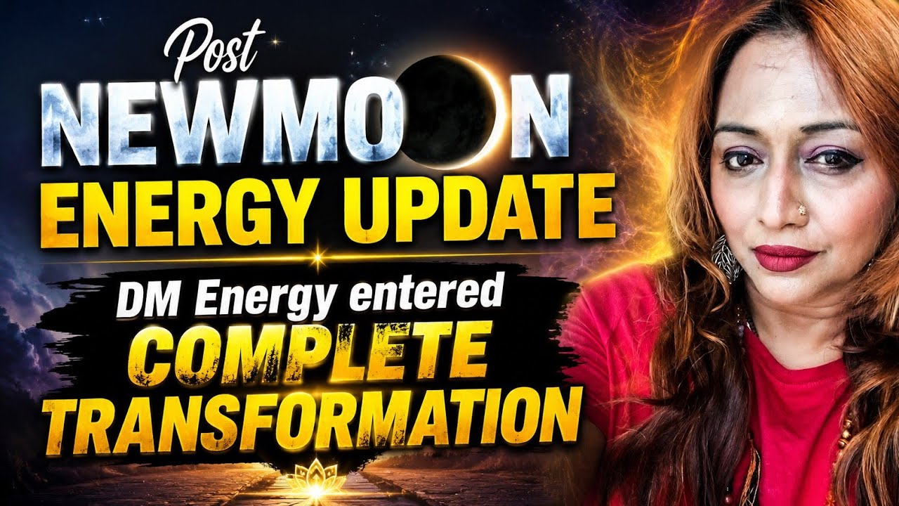 ENERGY UPDATE POST NEWMOON,