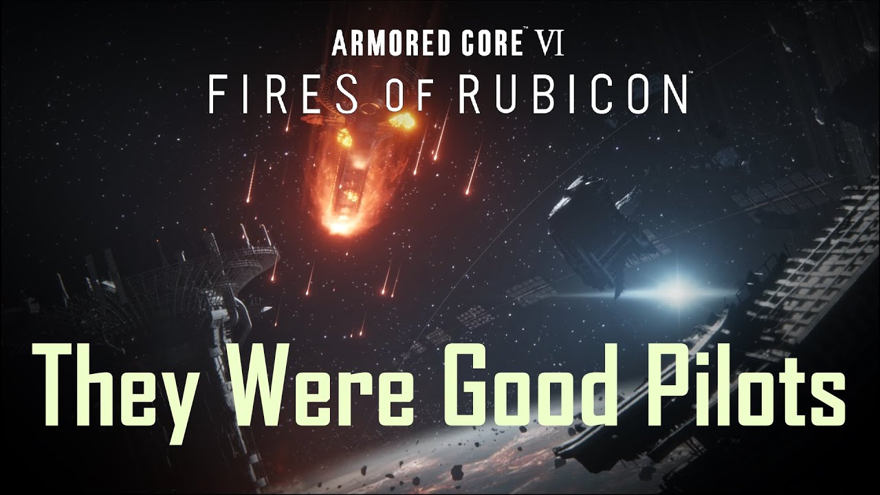 Armored Core VI - They Were Good Pilots (GMV)