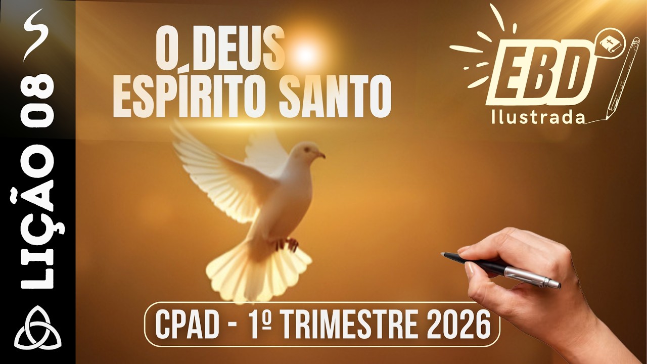 Lição 8: O Deus Espírito Santo | 1º Trimestre 2026 - Adultos