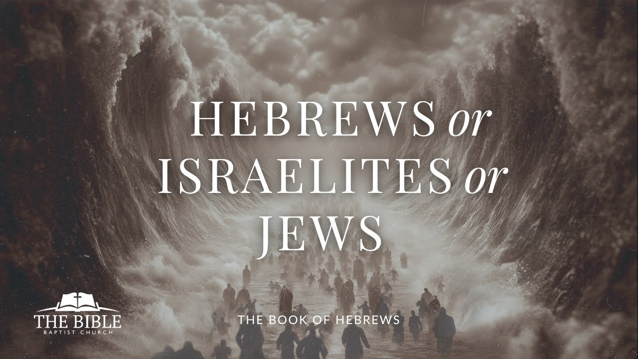 Hebrews or Israelites or Jews | Hebrews - Lesson 25