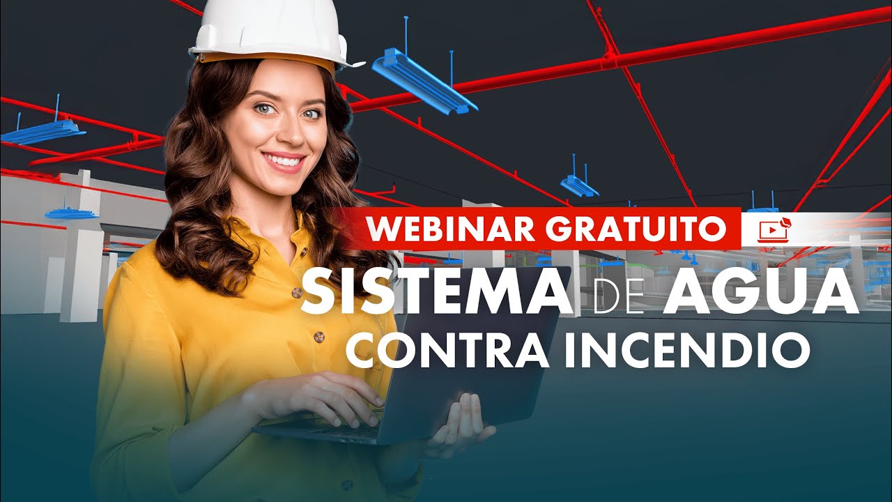 WEBINAR: SISTEMA DE AGUA CONTRA INCENDIO