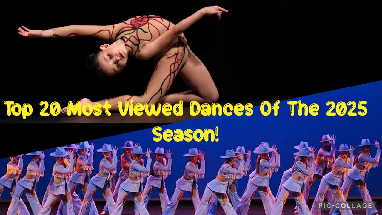 Top 20 Most Viewed Dances Of The 2025 Season!!