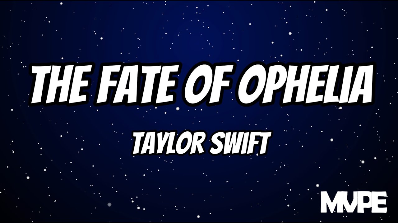 Taylor Swift - The Fate of Ophelia (Lyrics)