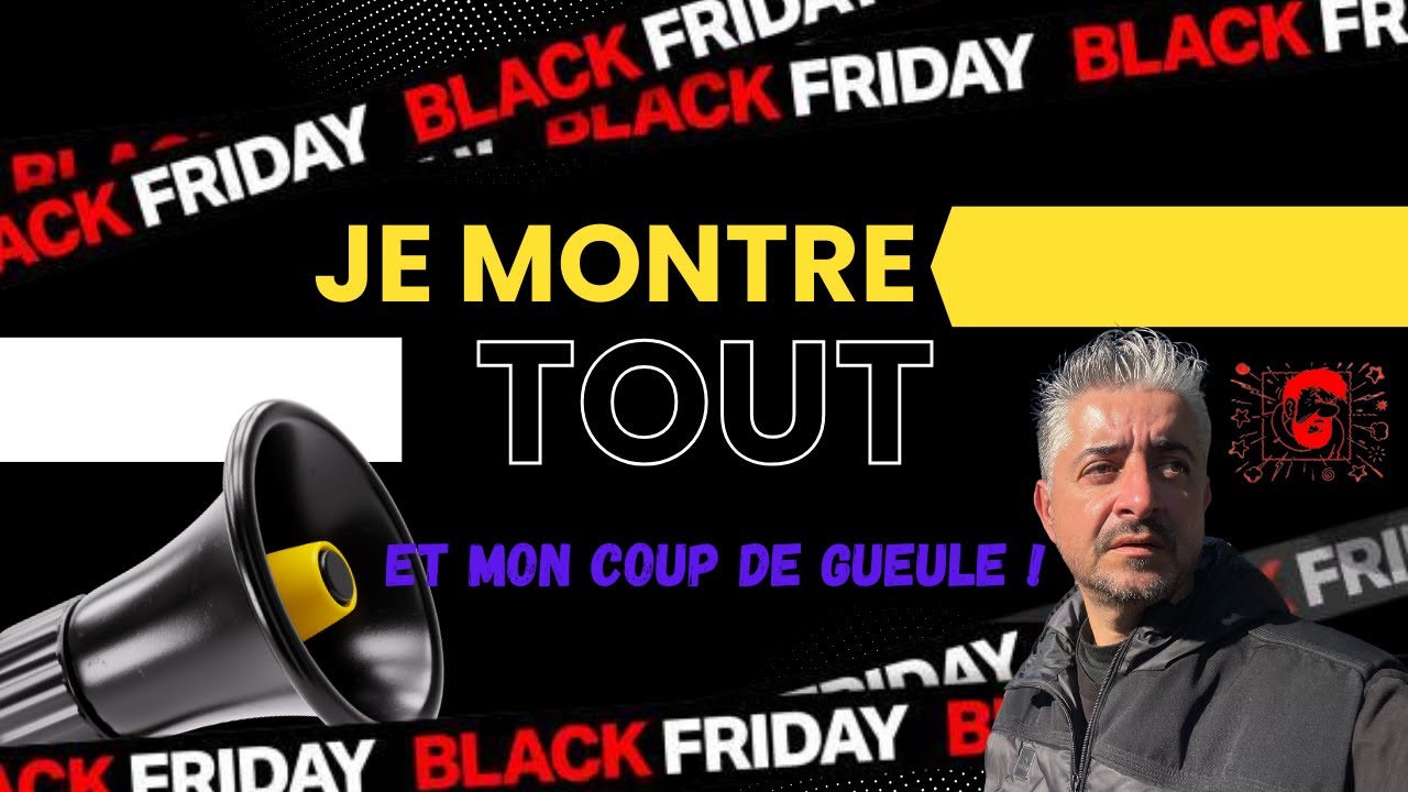 🔥MON COUP DE GUEULE  !!! ET DEBRIEF BLACK FRIDAY🔥