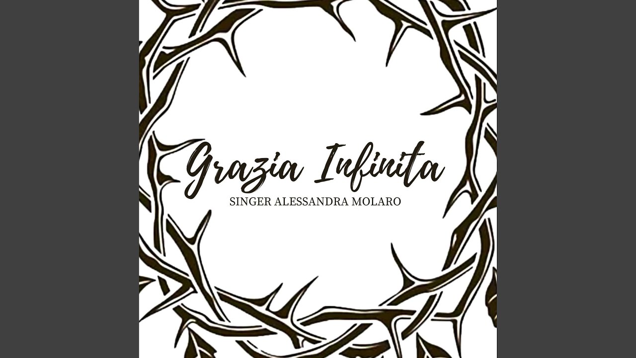 Grazia Infinita (feat. Alessandra Molaro)