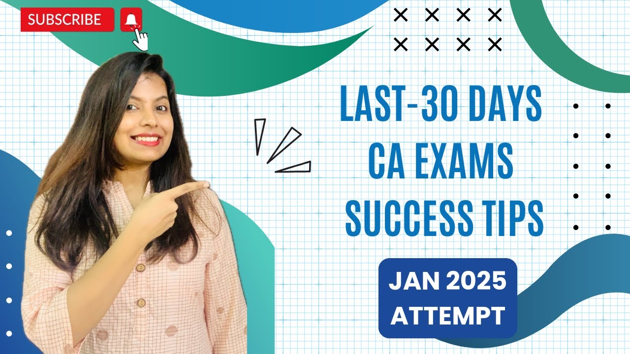 Last Month CA Exam Strategy: Ultimate Guide to Success! Because Last 30 days can change everything!